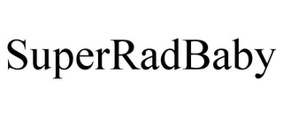 SUPERRADBABY