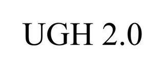 UGH 2.0