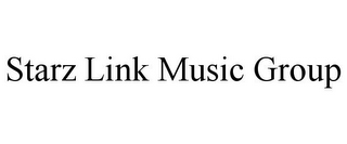 STARZ LINK MUSIC GROUP