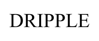 DRIPPLE