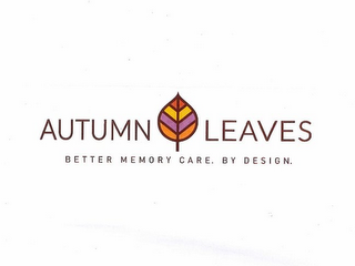 AUTUMN LEAVES BETTER MEMORY CARE. BY DESIGN.