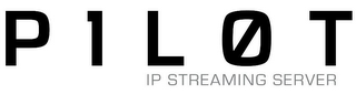 P1L0T IP STREAMING SERVER