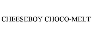 CHEESEBOY CHOCO-MELT