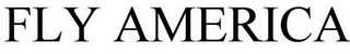 FLY AMERICA