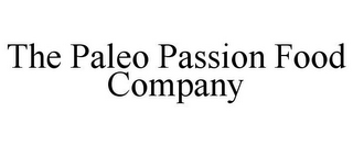 THE PALEO PASSION FOOD COMPANY