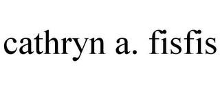 CATHRYN A. FISFIS