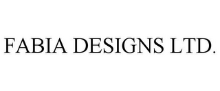 FABIA DESIGNS LTD.