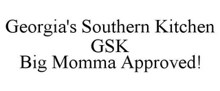 GEORGIA'S SOUTHERN KITCHEN GSK BIG MOMMA APPROVED!