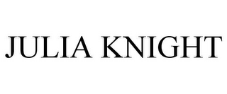 JULIA KNIGHT