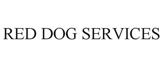 RED DOG SERVICES