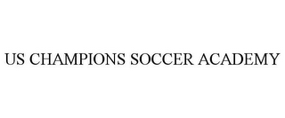 US CHAMPIONS SOCCER ACADEMY