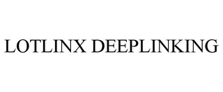 LOTLINX DEEPLINKING