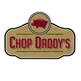 CHOP DADDY'S