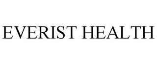 EVERIST HEALTH