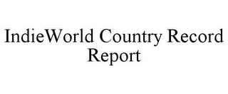 INDIEWORLD COUNTRY RECORD REPORT