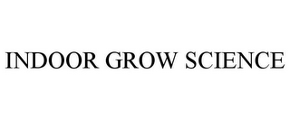 INDOORGROWSCIENCE