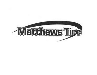 MATTHEWS TIRE