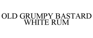 OLD GRUMPY BASTARD WHITE RUM