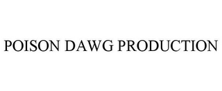 POISON DAWG PRODUCTION