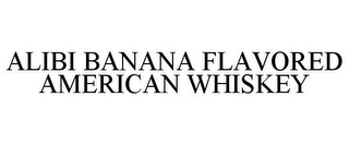 ALIBI BANANA FLAVORED AMERICAN WHISKEY