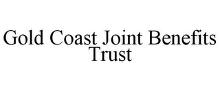 GOLD COAST JOINT BENEFITS TRUST