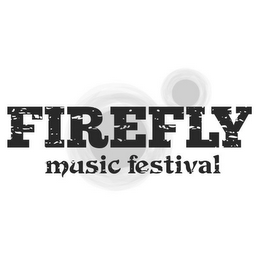 FIREFLY MUSIC FESTIVAL