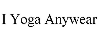 I YOGA ANYWEAR