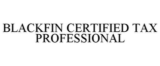 BLACKFIN CERTIFIED TAX PROFESSIONAL