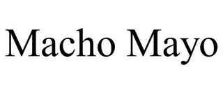 MACHO MAYO