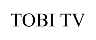 TOBI TV