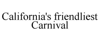 CALIFORNIA'S FRIENDLIEST CARNIVAL