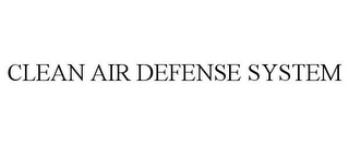 CLEAN AIR DEFENSE SYSTEM