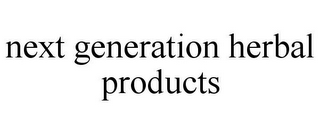 NEXT GENERATION HERBAL PRODUCTS