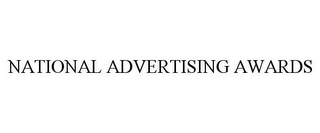 NATIONAL ADVERTISING AWARDS