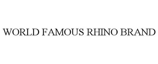 WORLD FAMOUS RHINO BRAND