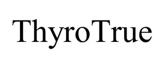 THYROTRUE