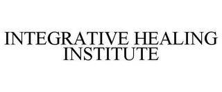 INTEGRATIVE HEALING INSTITUTE