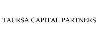 TAURSA CAPITAL PARTNERS