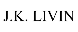 J.K. LIVIN