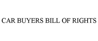 CAR BUYERS BILL OF RIGHTS