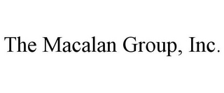 THE MACALAN GROUP, INC.