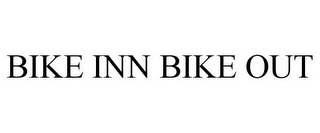 BIKE INN BIKE OUT