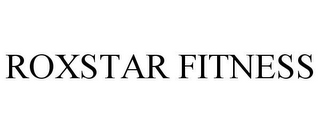 ROXSTAR FITNESS