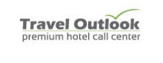 TRAVEL OUTLOOK PREMIUM HOTEL CALL CENTER