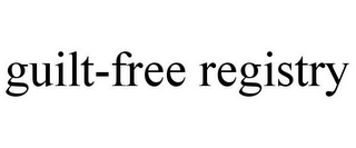 GUILT-FREE REGISTRY