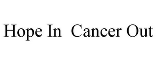 HOPE IN CANCER OUT