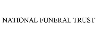 NATIONAL FUNERAL TRUST