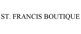 ST. FRANCIS BOUTIQUE