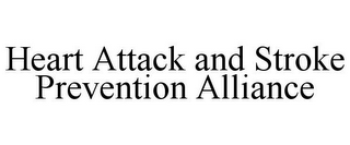 HEART ATTACK AND STROKE PREVENTION ALLIANCE