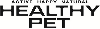 HEALTHY PET ACTIVE HAPPY NATURAL